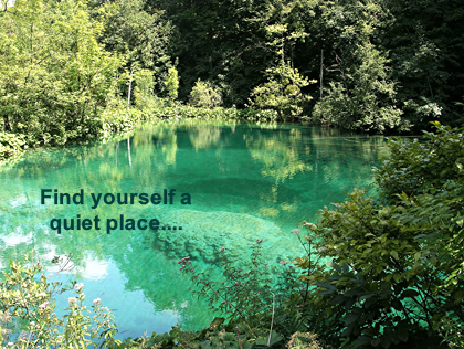 Find A Quiet Place